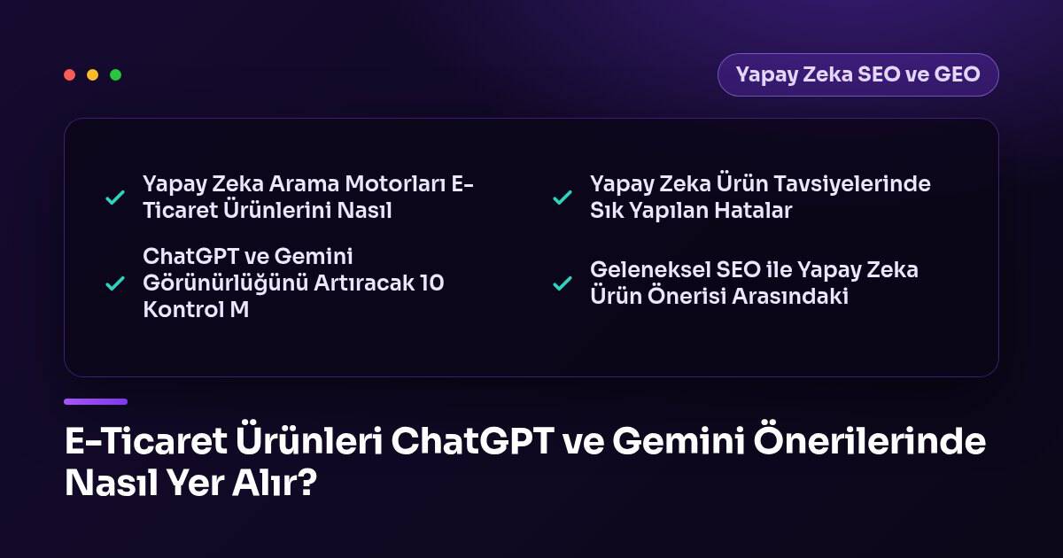 E-Ticaret Ürünleri ChatGPT ve Gemini Önerilerinde Nasıl Yer Alır? E-ticaret sitesi verilerini analiz eden yapay zeka arama motoru görseli.