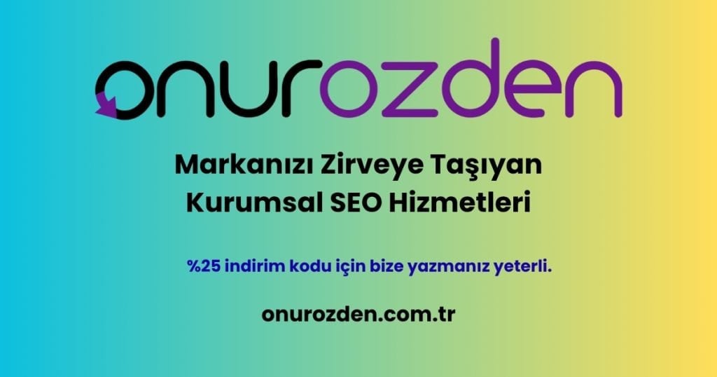 Kurumsal SEO Hizmetleri Onur Özden